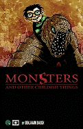 Monsters and Other Childish Things
