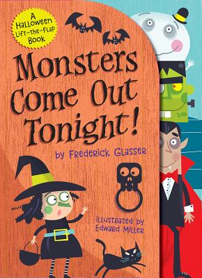Monsters Come Out Tonight!: A Halloween Lift-The-Flap Book - Glasser, Frederick