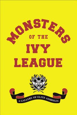 Monsters of the Ivy League - Weiner, Ellis, and Radlauer, Steve