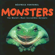 Monsters: The World's Most Incredible Animals