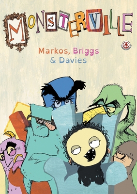 Monsterville - Markos, Harry (Creator), and Briggs, Andy