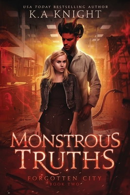 Monstrous Truths - Knight, K a