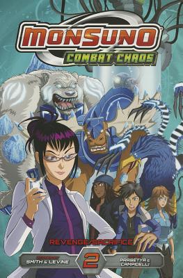 Monsuno Combat Chaos, Vol. 2: Revenge/Sacrifice - Smith, Brian, and Levine, Cory