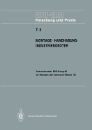 Montage - Handhabung - Industrieroboter: Internationaler Mhi-Kongre? Im Rahmen Der Hannover-Messe' 85 18.-20. April 1985