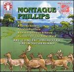 Montague Phillips: Sinfonietta; A Surrey Suite; Revelry Overture; A Shakespearean Scherzo; Dances from 'The Rebel Mai