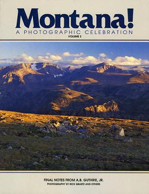 Montana! a Photographic Celebration, Volume 3 - Graetz, Rick