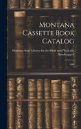 Montana Cassette Book Catalog: 1990