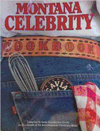 Montana Celebrity Cookbook - Graetz, Susie B