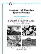 Montana High Potassimn Igneous Province: Crazy Mountains to Jordan, Montana, July 20 - 27, 1989