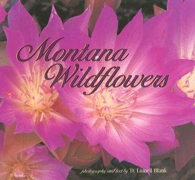 Montana Wildflowers - Blank, D Linnell (Photographer)