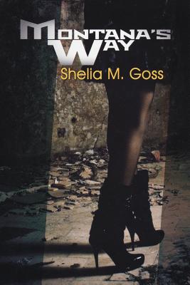 Montana's Way - Goss, Shelia M