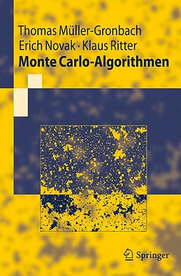 Monte Carlo-Algorithmen - M?ller-Gronbach, Thomas, and Novak, Erich, and Ritter, Klaus