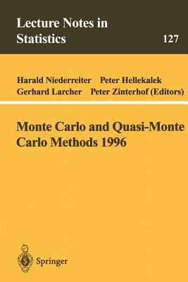 Monte Carlo and Quasi-Monte Carlo Methods 1996: Proceedings of a Conference at the University of Salzburg, Austria, July 9-12, 1996 - Niederreiter, Harald (Editor), and Hellekalek, Peter (Editor), and Larcher, Gerhard (Editor)