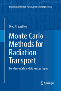 Monte Carlo Methods for Radiation Transport: Fundamentals and Advanced Topics