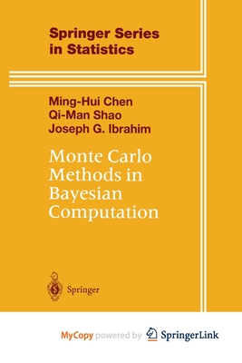 Monte Carlo Methods in Bayesian Computation - Chen, Ming-Hui, and Shao, Qi-Man, and Ibrahim, Joseph G