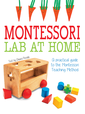 Montessori Lab at Home: A Practical Guide about Montessori Teaching Method - Piroddi, Chiara