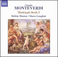 Monteverdi: Madrigals, Book 5 - Delitiae Musicae