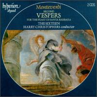 Monteverdi: Second Vespers for the Feast of Santa Barbara - Paul Nicholson (organ); The Sixteen (choir, chorus); Orchestra of the Sixteen; Harry Christophers (conductor)