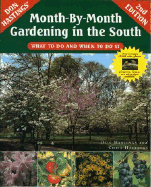 Month-By-Month Gardening in the South: What to Do and When to Do It - Hastings, Don, and Hastings, Chris, Chef