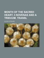 Month of the Sacred Heart, 3 Novenas and a Triduum. Transl