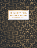 Monthly Bill Planner and Organizer: Weekly & Monthly Budget Planner Expense Tracker Personal Finance Money Planning Workbook