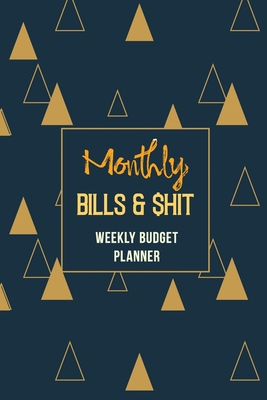 Monthly Bills & $hit - Monthly Budget Planner: Weekly Expense Tracker Bill Organizer Notebook, Debt Tracking Organizer With Income Expenses Tracker, Savings, Personal or Business Accounting Notebook - Studio, Rns Planner