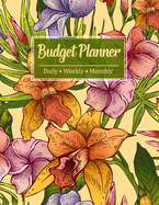 Monthly Budget Planner: A Daily & Weekly Expense Tracker Bill Organizer Notebook - Personal & Business Finance Journal Planning Workbook for Teens, Men, Family, Students & Beginners