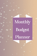 Monthly Budget Planner: Finance Monthly & Weekly Expense Tracker Bill Organizer Notebook Journal