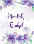 Monthly Budget Planner: Weekly & Monthly Expense Tracker Organizer, Budget Planner and Financial Planner Workbook ( Bill Tracker, Expense Tracker, Home Budget book / Extra Large ) Purple Floral Cover