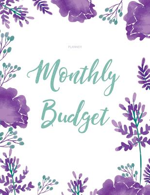 Monthly Budget Planner: Weekly & Monthly Expense Tracker Organizer, Budget Planner and Financial Planner Workbook ( Bill Tracker, Expense Tracker, Home Budget Book / Extra Large ) Purple Flower Cover - Correia, Jada