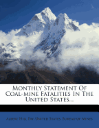 Monthly Statement of Coal-Mine Fatalities in the United States...