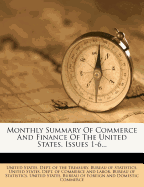 Monthly Summary of Commerce and Finance of the United States, Issues 1-6...