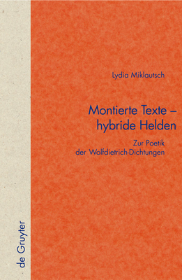 Montierte Texte - Hybride Helden - Miklautsch, Lydia