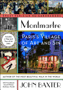 Montmartre: Paris's Village of Art and Sin