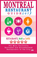 Montreal Restaurant Guide 2019: Best Rated Restaurants in Montreal - 500 Restaurants, Bars and Caf?s Recommended for Visitors, 2019