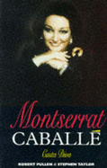 Montserrat Caballe: Casta Diva - Pullen, Robert, and Taylor, Stephen