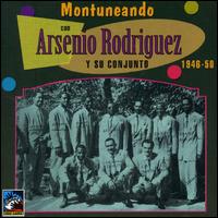Montuneando 1946-1950 - Arsenio Rodriguez