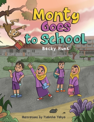 Monty Goes to School - Hunt, Becky