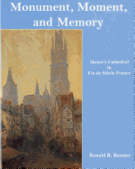 Monument, Moment, and Memory: Monet's Cathedral in Fin-De-Sicle France