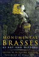 Monumental Brasses as Art and History - Bertram, Fr Jerome