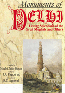 Monuments of Delhi: Lasting Splendour of the Great Mughals and Others