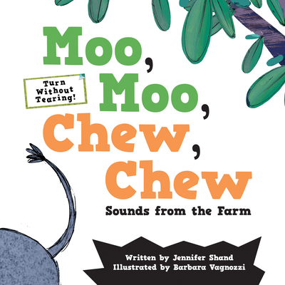 Moo, Moo, Chew, Chew: Sounds from the Farm - Shand, Jennifer