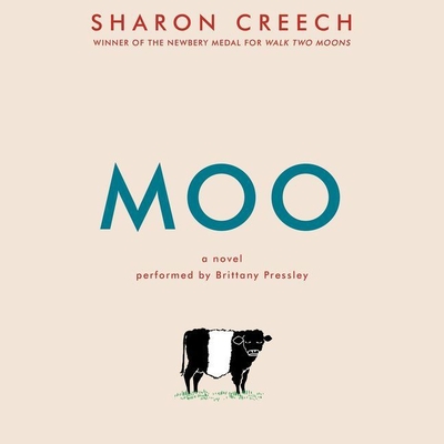 Moo - Creech, Sharon, and Pressley, Brittany (Read by)