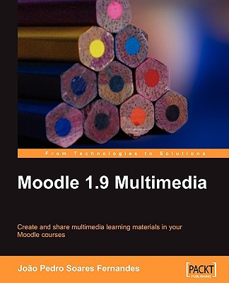 Moodle 1.9 Multimedia - Fernandes, Joo Pedro Soares, and Fernandes, Joao Pedro Soares