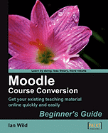 Moodle Course Conversion: Beginner's Guide