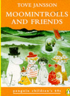 Moomintrolls and friends