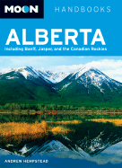 Moon Alberta: Including Banff, Jasper & the Canadian Rockies