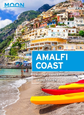 Moon Amalfi Coast: With Capri, Naples & Pompeii - Thayer, Laura