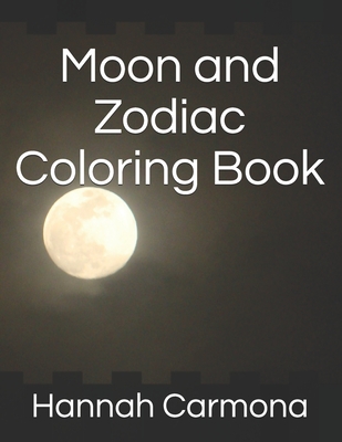 Moon and Zodiac Coloring Book - Carmona, Hannah