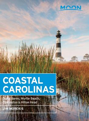 Moon Coastal Carolinas (Third Edition): Outer Banks, Myrtle Beach, Charleston & Hilton Head - Morekis, Jim